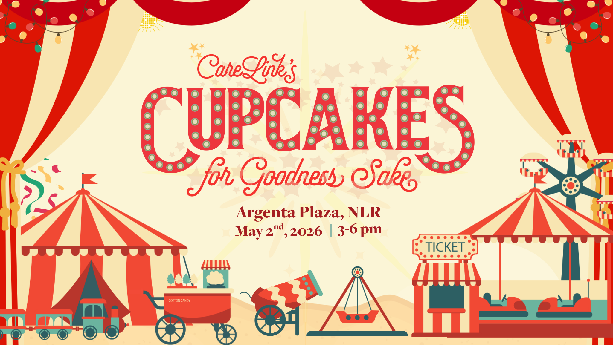 CareLink's Cupcakes for Goodness Sake. Argenta Plaza, NLR, May 2nd 2026, 3-6pm.