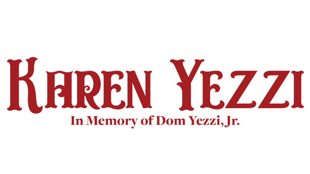 Karen Yezzi, In Memory of Dom Yezzi, Jr.